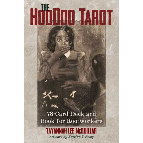 Hoodoo Tarot, The: 78-Card Deck and Book for Rootworkers