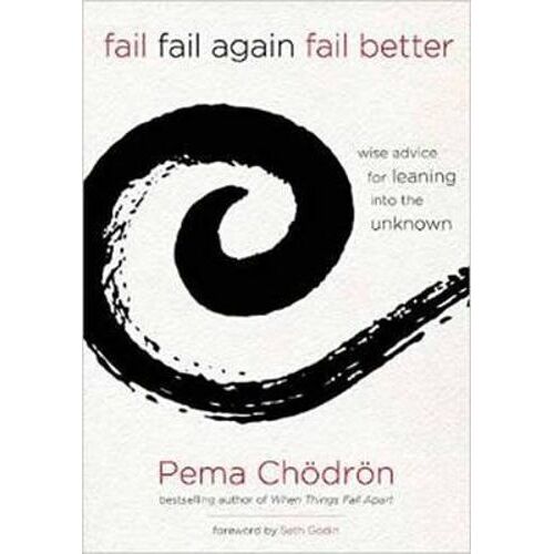 Fail  Fail Again  Fail Better