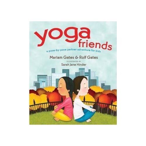 Yoga Friends: A Pose-by-Pose Partner Adventure for Kids
