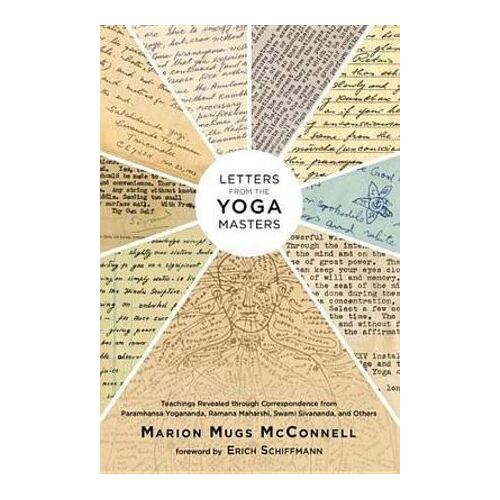 Letters from the Yoga Masters: Teachings Revealed through Correspondence from Paramhansa Yogananda