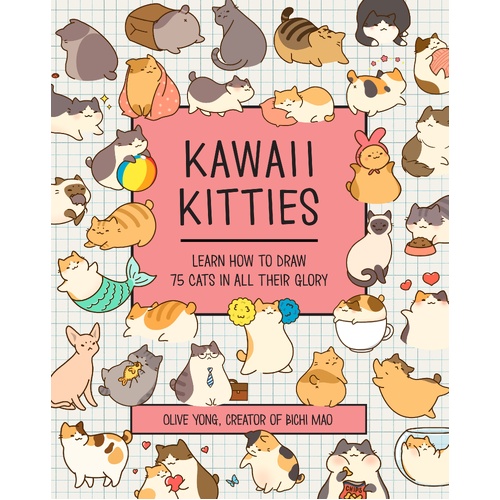 Kawaii Kitties: Learn How to Draw 75 Cats in All Their Glory: Volume 6