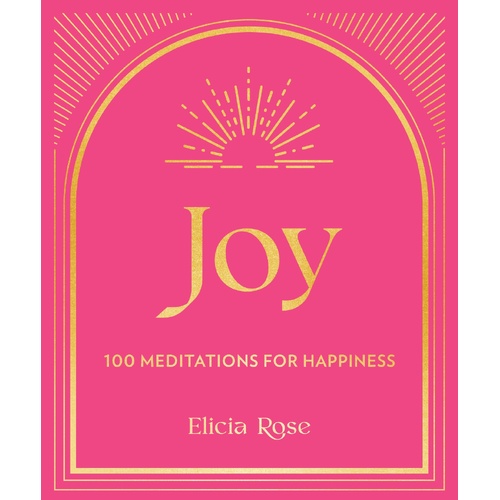 Joy: 100 Affirmations for Happiness: Volume 1