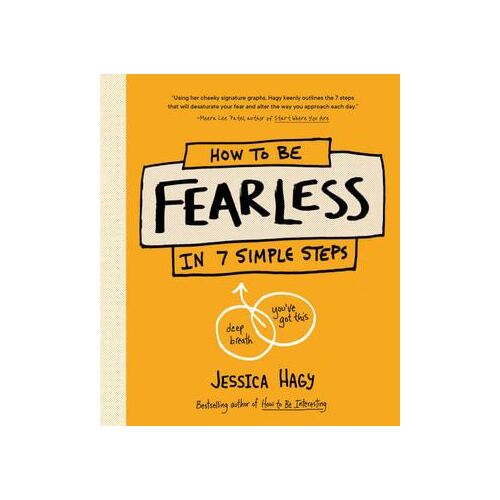 How to Be Fearless: (In 7 Simple Steps)