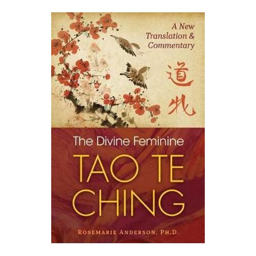 Divine Feminine Tao Te Ching: A New Translation