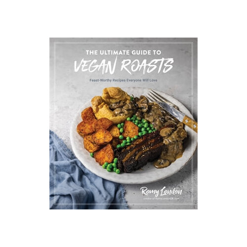 Ultimate Guide to Vegan Roasts