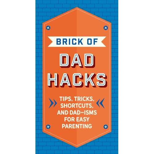 Brick of Dad Hacks