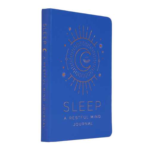Sleep: A Restful Mind Journal