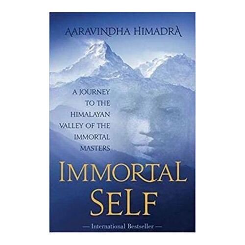 Immortal Self: A Journey to the Himalayan Valley of the Amartya Masters