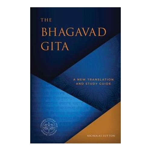 Bhagavad Gita: A New Translation and Study Guide