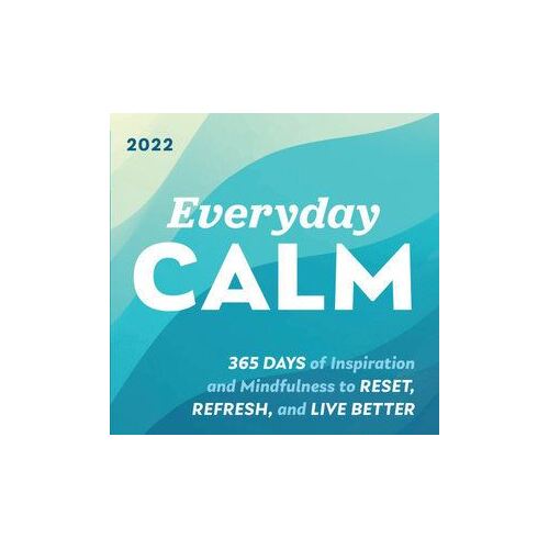 2022 Everyday Calm Boxed Calendar: 365 days of inspiration and mindfulness to reset, refresh, and live better