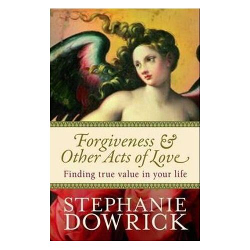 Forgiveness & Other Acts of Love