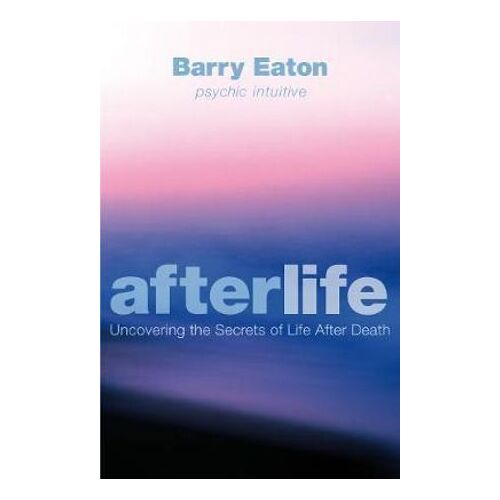 Afterlife: Uncovering the Secrets of Life After Death