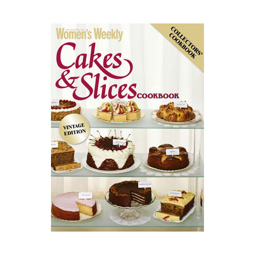 Cakes & Slices vintage Edition: The Australian Women's Weekly