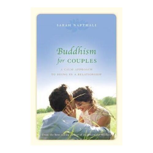 Buddhism for Couples: A Calm Approach to Being in a Relationship