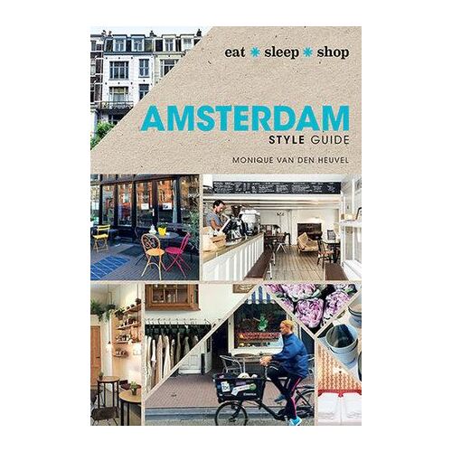 Amsterdam Style Guide: eat sleep shop