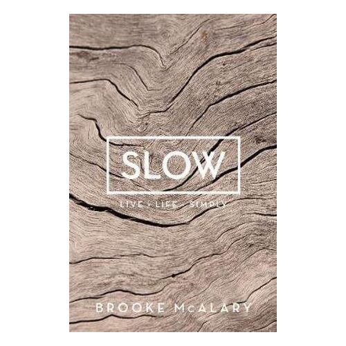 Slow: Live Life Simply