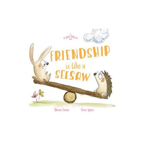 Big Hug Book: Friendship is Like a Seesaw