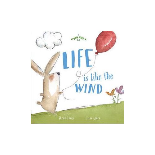 Big Hug Book: Life is Like the Wind