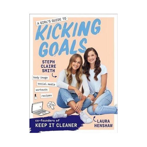 Girl's Guide to Kicking Goals