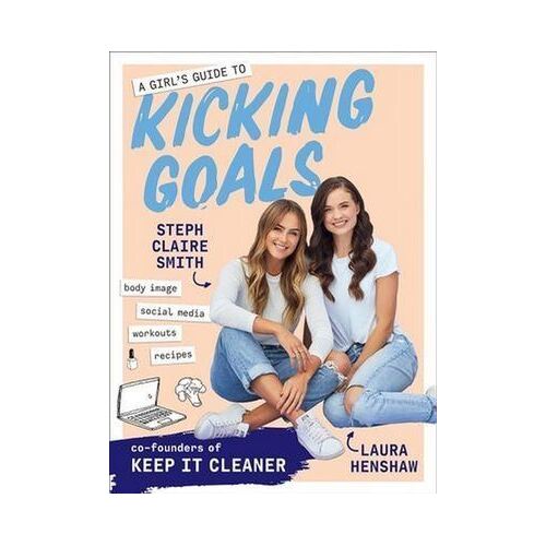 Girl's Guide to Kicking Goals, A