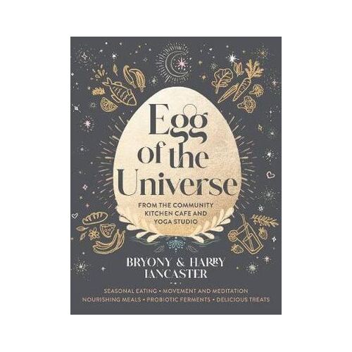 Egg of the Universe: From the community kitchen cafe and yoga studio