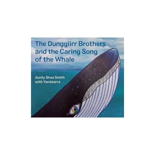 Dunggiirr Brothers and the Caring Song of the Whale