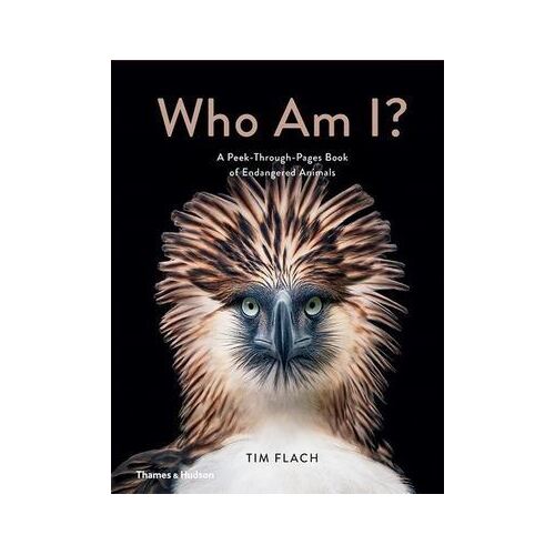 Who Am I?:A Peek-Through-Pages Book of Endangered Animals: A Peek-Through-Pages Book of Endangered Animals