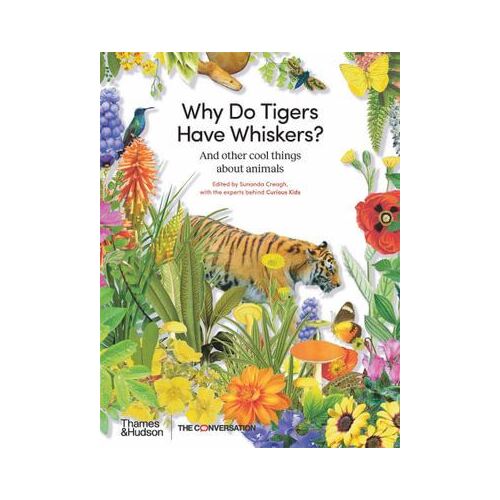 Why Do Tigers Have Whiskers?: And Other Cool Things About Animals