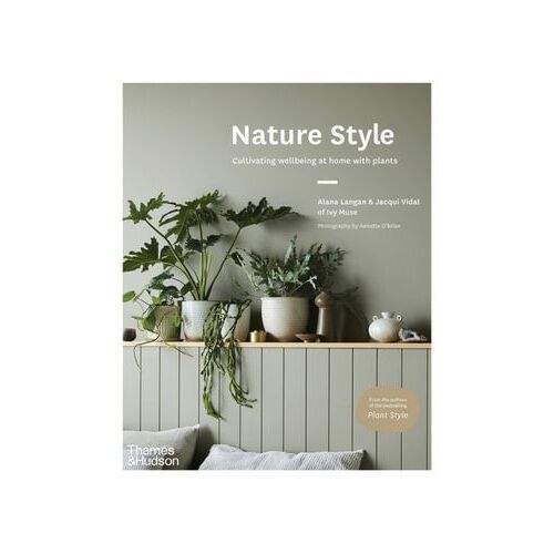 Nature Style: Cultivating Wellbeing at Home with Plants