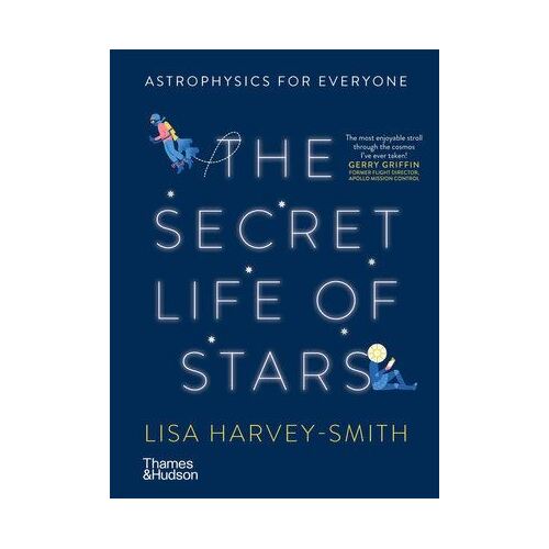 Secret Life of Stars, The: Astrophysics for Everyone