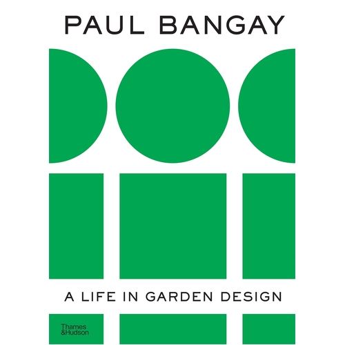 Paul Bangay: A Life in Garden Design