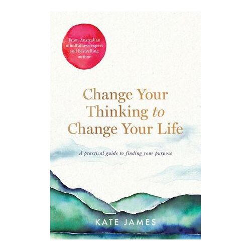 Change Your Thinking to Change Your Life
