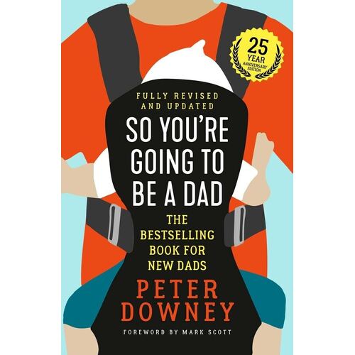 So You're Going to Be a Dad: 25th Anniversary Edition