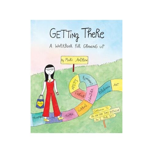Getting There: A Workbook for Growing Up