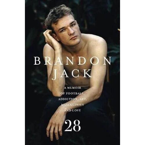 28: A memoir of football addiction art masculinity and love