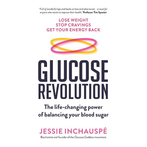 Glucose Revolution: The life-changing power of balancing your blood sugar