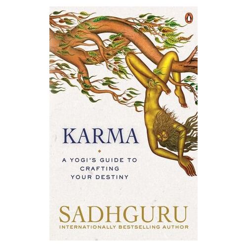 Karma: A Yogi's Guide to Crafting Your Destiny