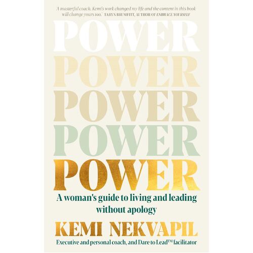POWER: A woman's guide to living and leading without apology