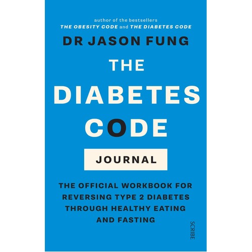 Diabetes Code Journal, The: the official workbook for reversing type 2 diabetes through healthy eating and fasting