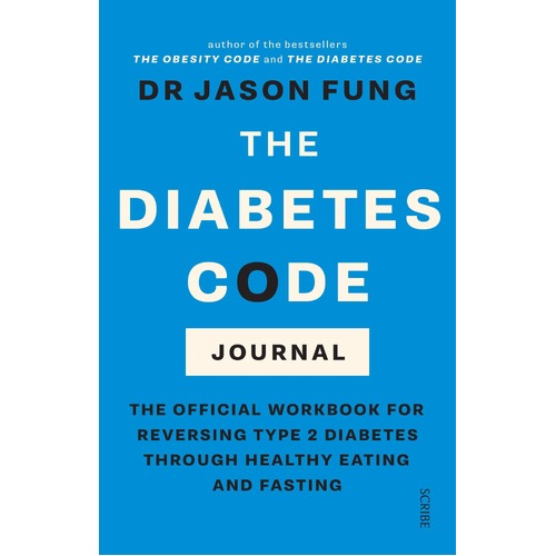 Diabetes Code Journal, The: the official workbook for reversing type 2 diabetes through healthy eating and fasting
