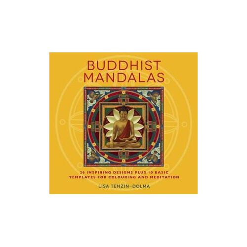Buddhist Mandalas: 26 Inspiring Designs for Colouring and Meditation