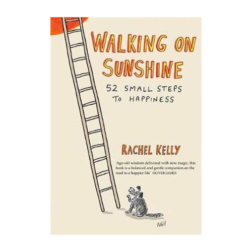 Walking on Sunshine: 52 small steps to happiness