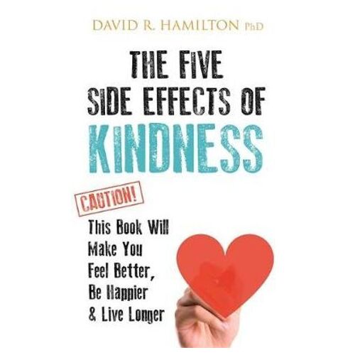 Five Side Effects of Kindness