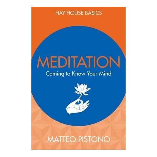Meditation: Coming to Know Your Mind