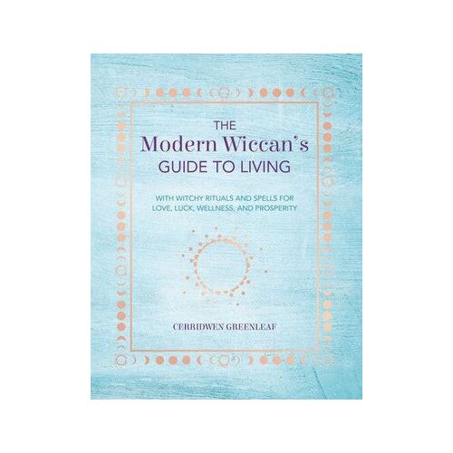 Modern Wiccan's Guide to Living