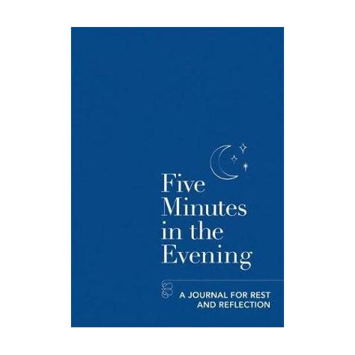 Five Minutes in the Evening: A Journal for Rest and Reflection