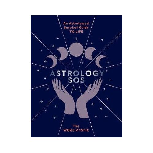 Astrology SOS - An astrological survival guide to life