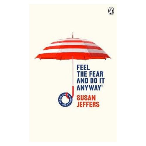 Feel The Fear And Do It Anyway: (Vermilion Life Essentials)