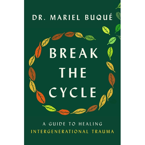 Break the Cycle: A Guide to Healing Intergenerational Trauma