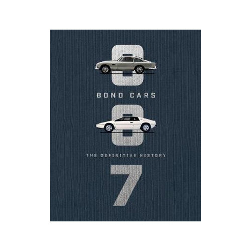 Bond Cars: The Definitive History